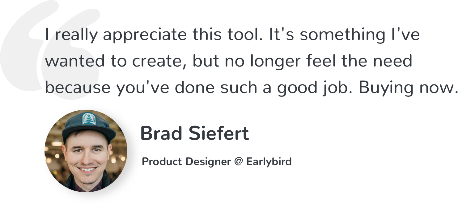 I really appreciate this tool. It's something I've wanted to create, but no longer feel the need because you've done such a good job. Buying now.

